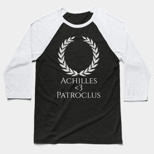 Ancient Greek Mythology LGBT Gay Pride Achilles <3 Patroclus Baseball T-Shirt